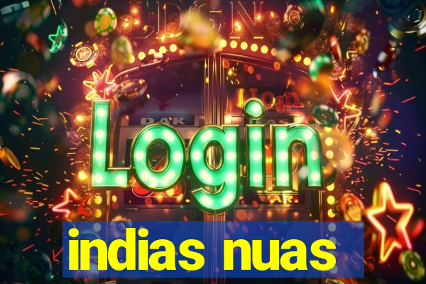 indias nuas